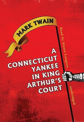 A Connecticut Yankee in King Arthur's Court by Mark Twain