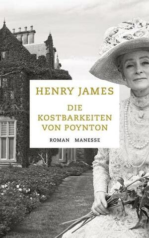 Die Kostbarkeiten von Poynton by Henry James