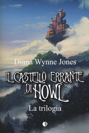 Il castello errante di Howl. La trilogia by Diana Wynne Jones