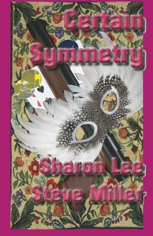 Certain Symmetry by Steve Miller, Sharon Lee