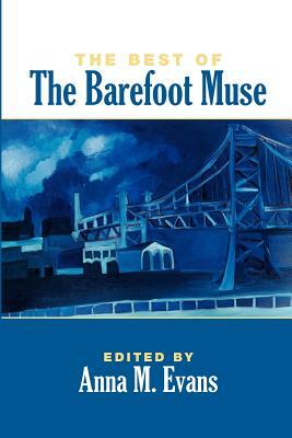 The Best of The Barefoot Muse by Anna M. Evans