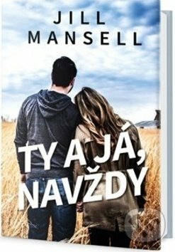 Ty a já, navždy by Jiří Miňovský, Jill Mansell