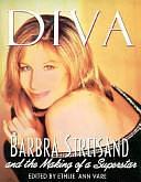 Diva: Barbra Streisand and the Making of a Superstar by Ethlie Ann Vare