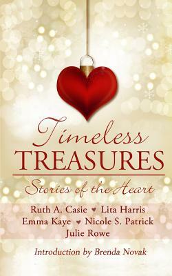 Timeless Treasures: Stories of the Heart by Lita Harris, Nicole S. Patrick, Emma Kaye