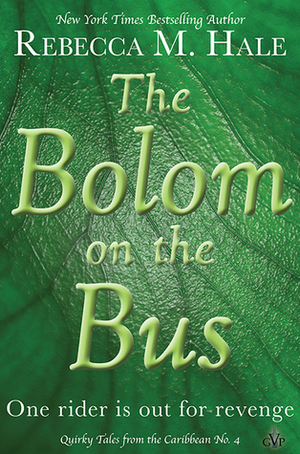 The Bolom on the Bus by Rebecca M. Hale