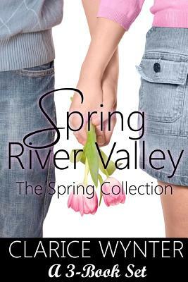 Spring River Valley: The Spring Collection by Clarice Wynter