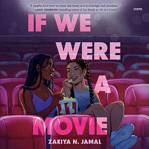 If We Were a Movie by Zakiya N. Jamal