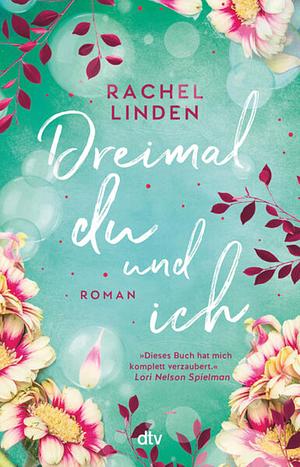 Dreimal du und ich by Rachel Linden