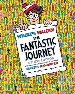 Where's Waldo? the Fantastic Journey: Deluxe Edition by Martin Handford
