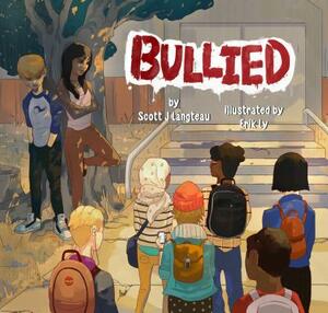 Bullied by Scott Langteau