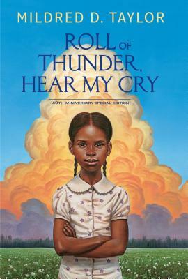 Roll of Thunder, Hear My Cry: 40th Anniversary Special Edition by Mildred D. Taylor