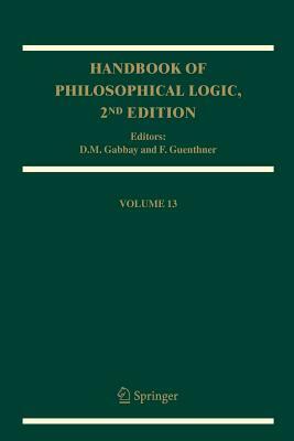 Handbook of Philosophical Logic: Volume 13 by 