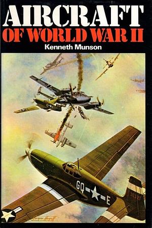 Aircraft of World War II by Kenneth Munson