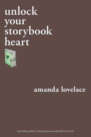 unlock your storybook heart by ladybookmad, Amanda Lovelace