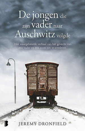 De jongen die zijn vader naar Auschwitz volgde by Jeremy Dronfield, Gerard Suurmeijer