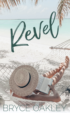 Revel by Bryce Oakley