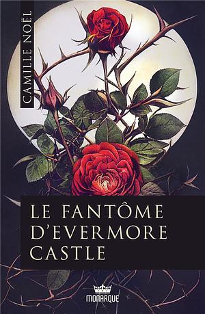 Le fantôme d'Evermore Castle by Camille Noël