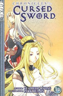 Chronicles Of The Cursed Sword Volume 14 (Chronicles Of The Cursed Sword by Beop-Ryong Yeo, Hui-Jin Park