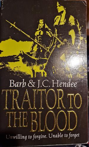 Traitor to the Blood by Barb Hendee, J.C. Hendee