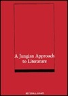 A Jungian Approach to Literature by Bettina L. Knapp