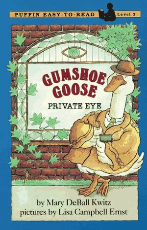 Gumshoe Goose, Private Eye by Lisa Campbell Ernst, Mary Deball Kwitz