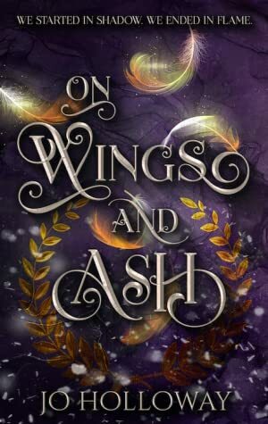 On Wings And Ash by Jo Holloway