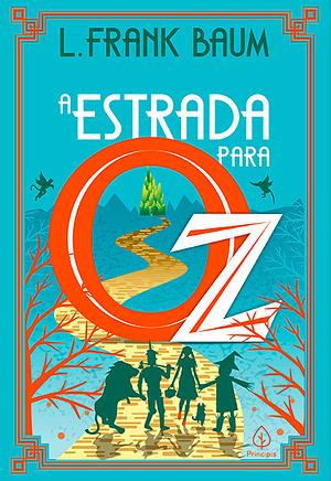 A Estrada para Oz by L. Frank Baum