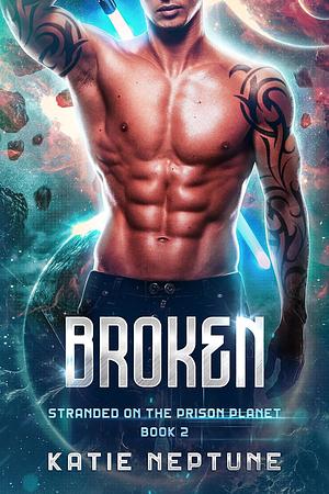 Broken by Katie Neptune