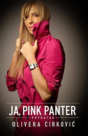 Ja, Pink Panter - Povratak by Olivera Ćirković