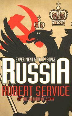 Russia: Experiment with a People by Robert Service