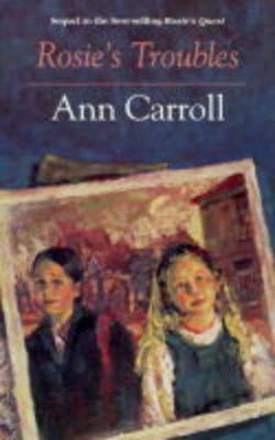 Rosie's Troubles by Ann Carroll