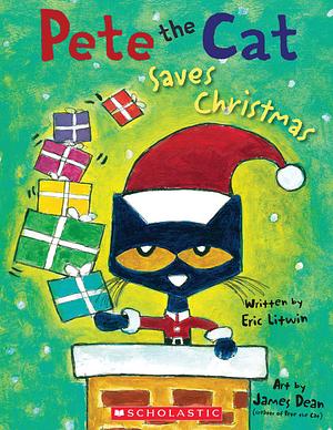 Pete the Cat Saves Christmas by Eric Litwin