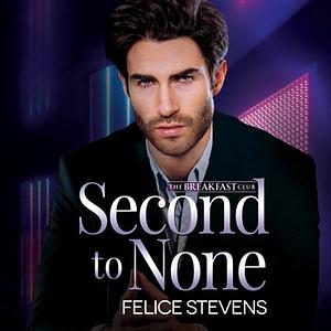 Second to None by Felice Stevens