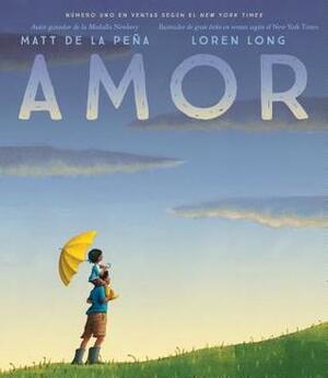 Amor by Matt de la Peña