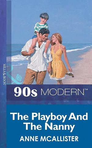 The Playboy and the Nanny by Anne McAllister