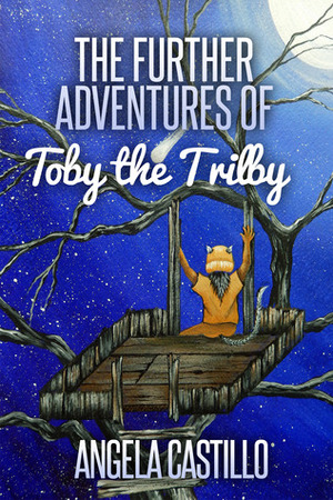 The Further Adventures of Toby the Trilby by Angela C. Castillo