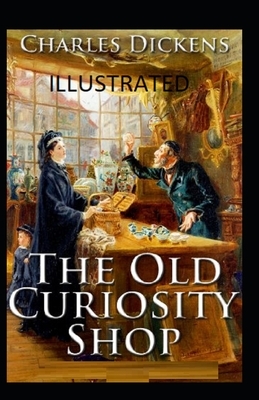 The Old Curiosity Shop Illustrated by Charles Dickens