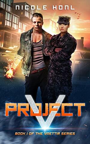 Project V: Book 1 of The Vaettir Series by Nicole Honl