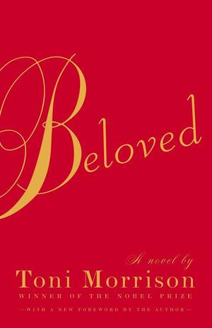 Beloved: A Novel by Toni Morrison