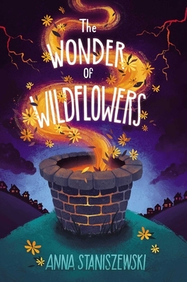 The Wonder of Wildflowers by Anna Staniszewski