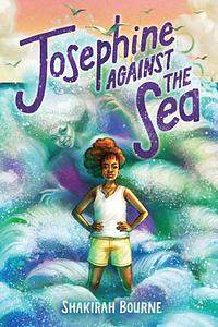 Josephine Against the Sea by Shakirah Bourne