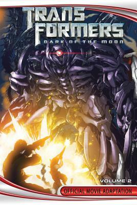 Transformers: Dark of the Moon Official Movie Adaptation, Volume 02 by John Barber