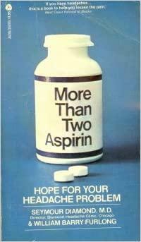 More Than Two Aspirin: Hope for Your Headache Problem by Seymour Diamond, William B. Furlong