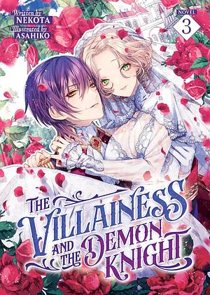 The Villainess and the Demon Knight (Light Novel) Vol. 3 by Asahiko, Nekota