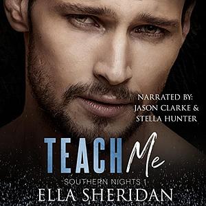 Teach Me (Southern Nights Series Book 1) by Ella Sheridan