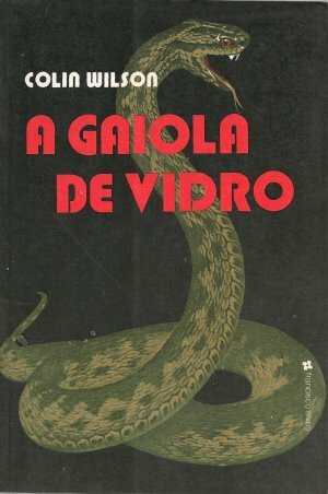 A Gaiola de Vidro by Colin Wilson