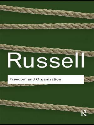 Freedom and Organization by Bertrand Russell