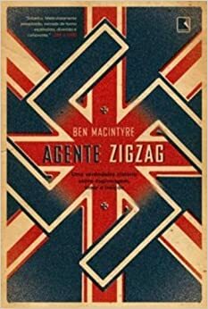 Agente Zigzag by Ben Macintyre