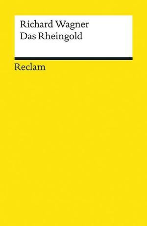 Das Rheingold by Richard Wagner