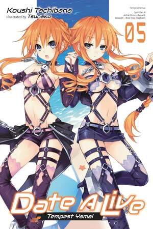 Date A Live, Vol. 5: Tempest Yamai by 橘 公司, Koushi Tachibana